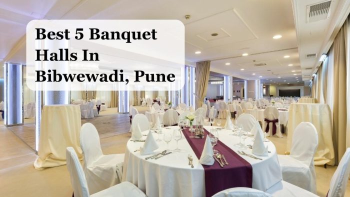 Best 5 Banquet Halls In Bibwewadi, Pune