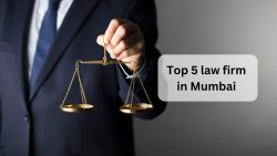 Top 5 Law Firms In Mumbai | The Best Lawyers In Mumbai