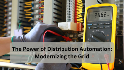 The Power of Distribution Automation: Modernizing the Grid