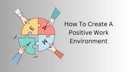 How To Create A Positive Work Environment