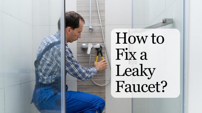 How To Fix A Leaky Faucet?