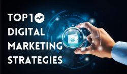 Top 10 Digital Marketing Strategies For Business Growth
