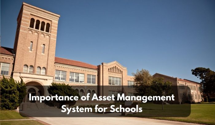 Importance Of Asset Management System For Schools