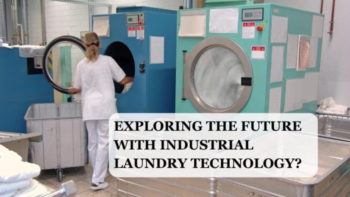 Exploring The Future With Industrial Laundry Technology?