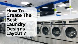 How To Create The Best Laundry Designs Layout?