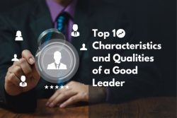Top 10 Characteristics And Qualities Of A Good Leader