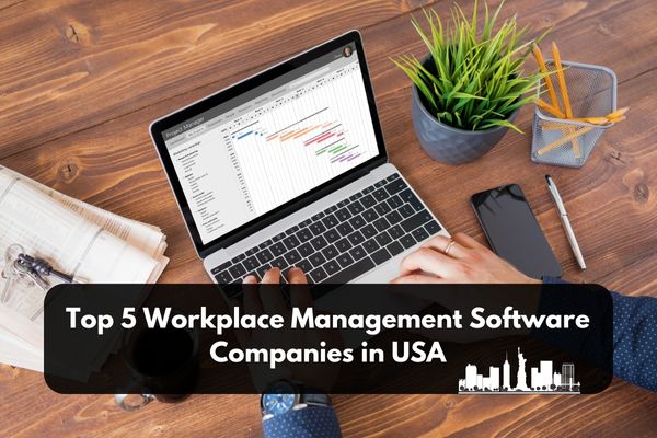 Top 5 Workplace Management Software Companies In USA