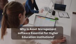 Importance Of Asset Management Software In Higher Education