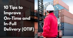 10 Tips To Improve On-Time And In-Full Delivery (OTIF)