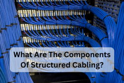 What Are The Components Of Structured Cabling?