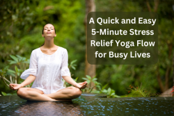 5-Minute Stress Relief Yoga: Quick & Easy Flow for Busy Lives
