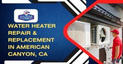 Water Heater Repair & Replacement In American Canyon, CA