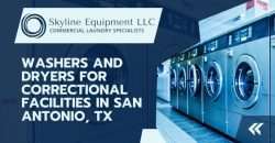 Washers and Dryers for Correctional Facilities in San Antonio