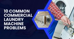 10 Common Commercial Laundry Machine Problems