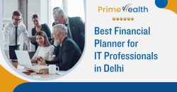Best Financial Planner For IT Professionals In Delhi