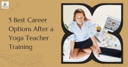 5 Best Career Options After a Yoga Teacher Training