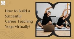 How to Build a Successful Career Teaching Yoga Virtually?