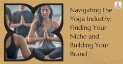 Yoga Industry Navigation: Niche Discovery & Brand Building