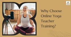Why Choose Online Yoga Teacher Training?