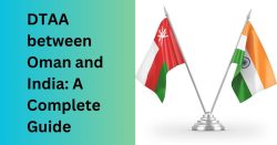 DTAA Between Oman And India: A Complete Guide