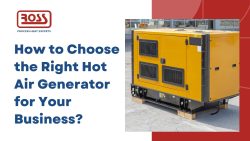 How to Choose the Right Hot Air Generator for Your Business?