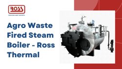 Agro Waste Fired Boilers – Ross Thermal