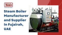 Steam Boiler Manufacturer & Supplier in Fujairah