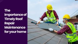 The Importance Of Timely Roof Repair Maintenance For Your Home