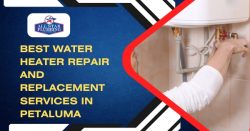 Best Water Heater Repair & Replacement Services In Petaluma