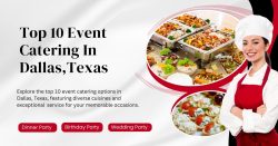 Top 10 Event Catering Services In Dallas,Texas