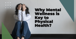 Why Mental Wellness Is Key To Physical Health