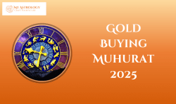 Gold Buying Muhurat 2025: Auspicious Dates for Prosperous Purchases